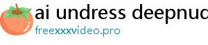 ai undress deepnude