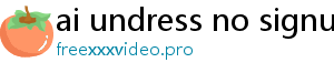 ai undress no signup