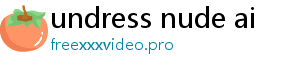 undress nude ai